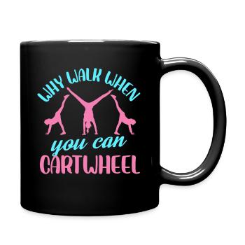Pourquoi marcher quand on peut faire la roue - Mug uni - noir - Droite