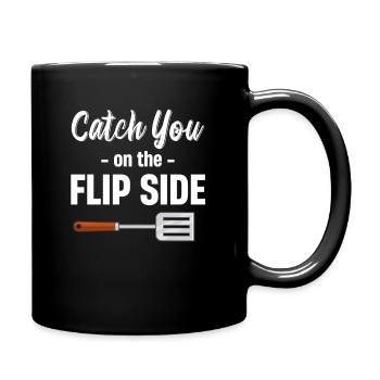 Catch You On The Flipside Spatel Wortspiele - Tasse einfarbig - Schwarz - Rechts