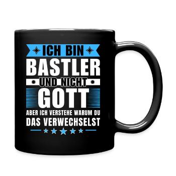 Ich bin Bastler und nicht Gott - Tasse einfarbig - Schwarz - Rechts