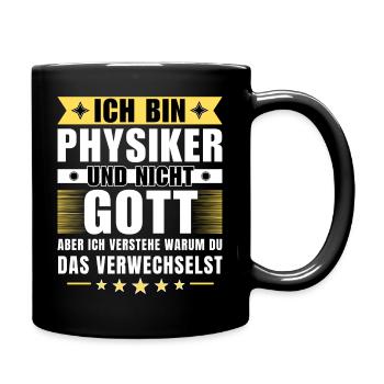 Ich bin Physiker und nicht Gott - Tasse einfarbig - Schwarz - Rechts