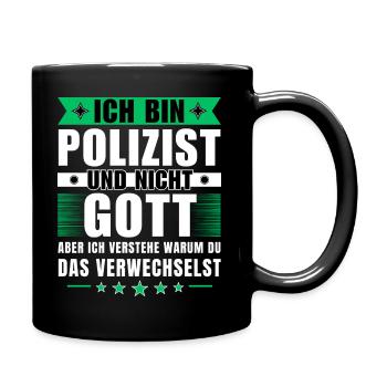 Ich bin Polizist und nicht Gott - Tasse einfarbig - Schwarz - Rechts
