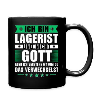 Ich bin Lagerist und nicht Gott - Tasse einfarbig - Schwarz - Rechts