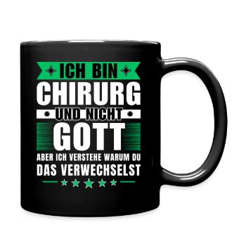 Ich bin Chirurg und nicht Gott - Tasse einfarbig - Schwarz - Rechts