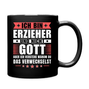 Ich bin Erzieher und nicht Gott - Tasse einfarbig - Schwarz - Rechts