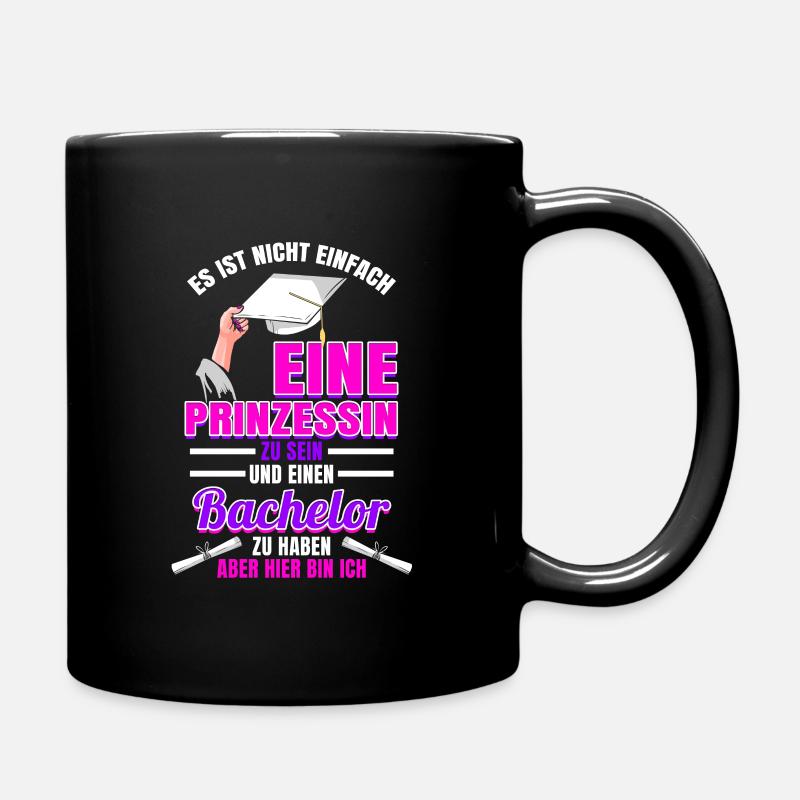 Bachelor Abschluss Prinzessin Bachelorstudium - Tasse einfarbig - Schwarz