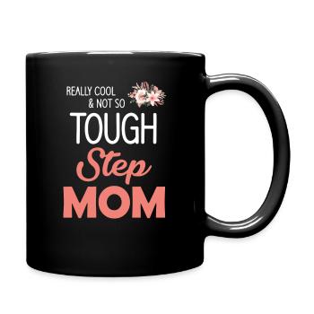 Really Not So Cool Tough Stepmom - Full Colour Mug - black - Right
