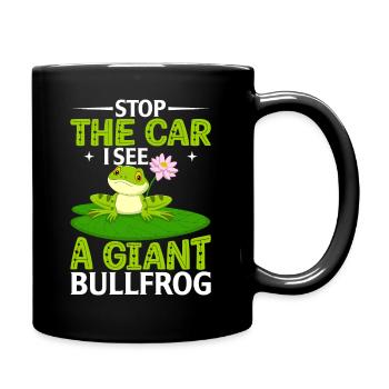 Halt Das Auto An Ich Sehe Einen Riesigen Frosch - Tasse einfarbig - Schwarz - Rechts