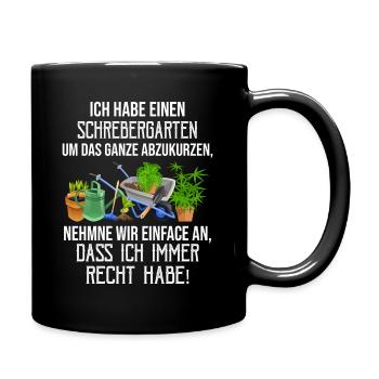 Ich habe einen Schrebergarten - Tasse einfarbig - Schwarz - Rechts