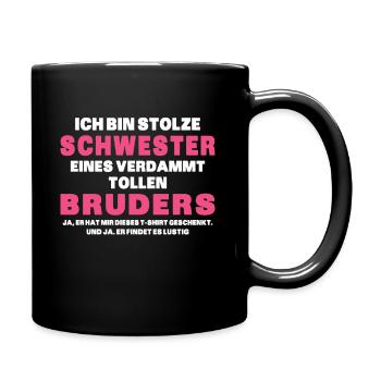 Ich Bin Stolze Schwester Eines Verdammt Tollen - Tasse einfarbig - Schwarz - Rechts