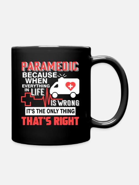 Paramedic Paramedic That's Right - Full Colour Mug - black