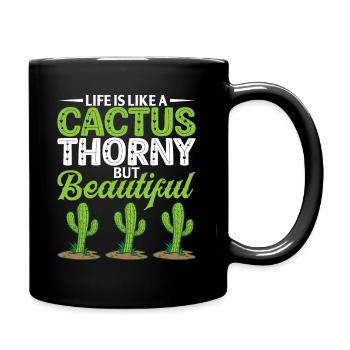 Das Leben Ist Wie Ein Kaktus Stachelig Aber Schön - Tasse einfarbig - Schwarz - Rechts