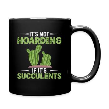 Sukkulenten Sind Keine Hortung - Tasse einfarbig - Schwarz - Rechts