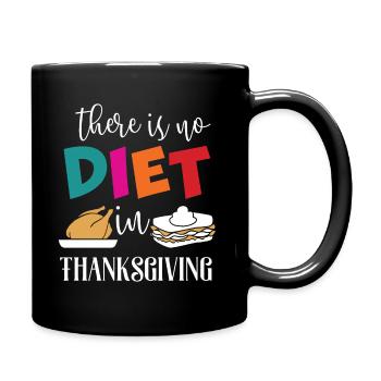 There Is No Diet: Lustiger Thanksgiving Truthahn - Tasse einfarbig - Schwarz - Rechts