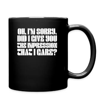 Gleichgültigkeit, Sarkasmus, andere Haltung - Tasse einfarbig - Schwarz - Rechts