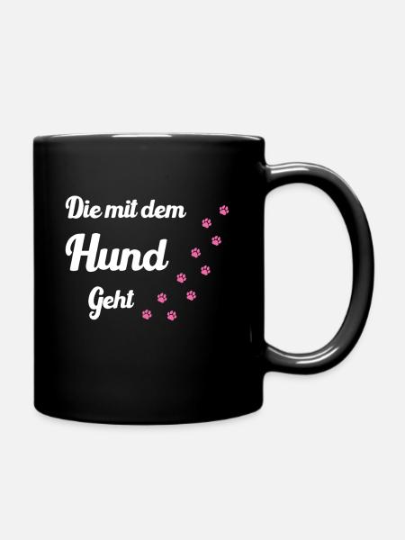 Die mit dem Hund geht Hunde Mama - Tasse einfarbig - Schwarz