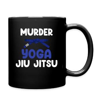 Mord Yoga Jiu Jitsu Karate Boxen Muay Thai - Tasse einfarbig - Schwarz - Rechts