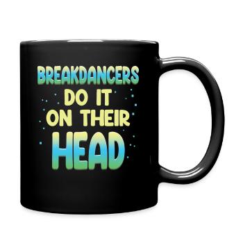 Les breakdancers le font à l’envers chorégraphe - Mug uni - noir - Droite