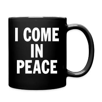 I Come In Peace I'm Peace Funny Humor Quote - Full Colour Mug - black - Right