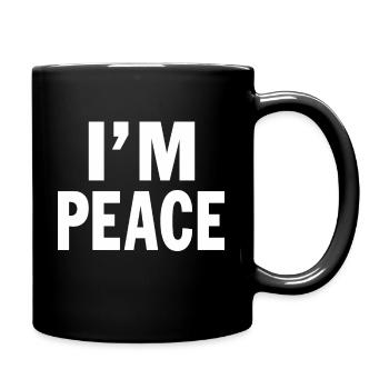 I Come In Peace I'm Peace Funny Humor Quote - Full Colour Mug - black - Right