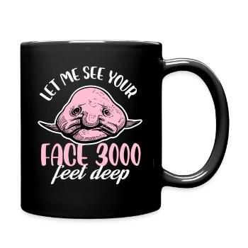 let me see your face 3000 feet deep Design - Tasse einfarbig - Schwarz - Rechts