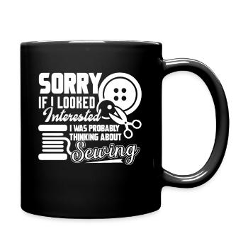 Sewing I Was Probably Thinking About Sewing - Full Colour Mug - black - Right