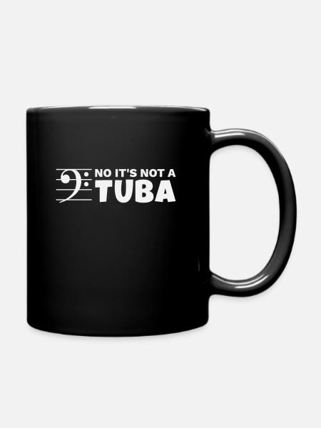 It's a Euphonium not a Tuba Eufonium Funny Spruch - Tasse einfarbig - Schwarz