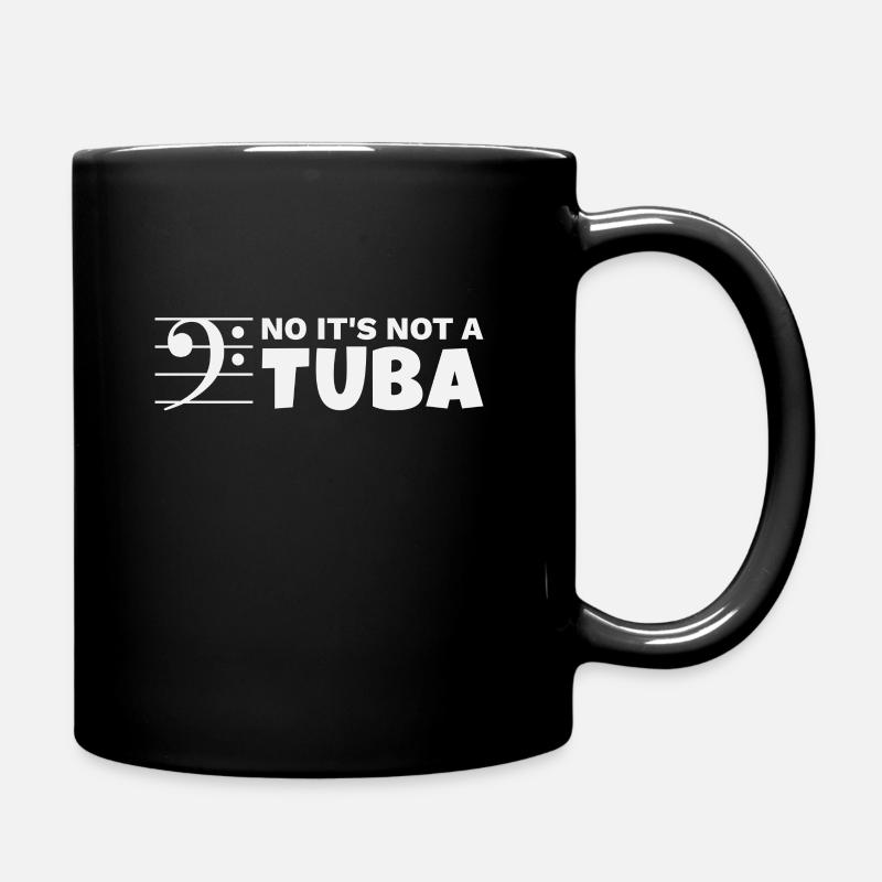 It's a Euphonium not a Tuba Eufonium Funny Spruch - Tasse einfarbig - Schwarz