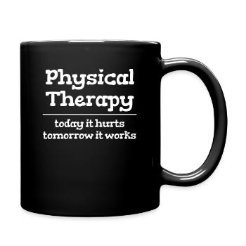 Physiotherapist Today it hurts, tomorrow - Full Colour Mug - black - Right