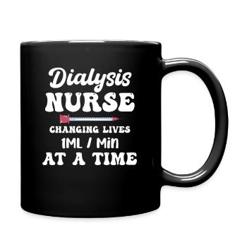 Dialysis Nurse Changes Life 1 ml/min - Full Colour Mug - black - Right