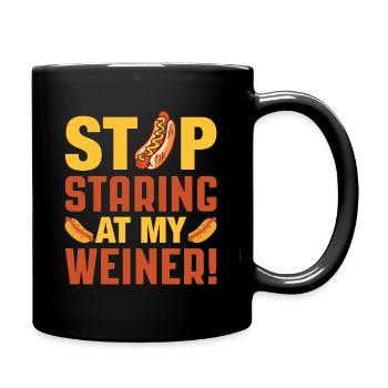 Hot Dog! Starr nicht auf mein WIener! - Tasse einfarbig - Schwarz - Rechts