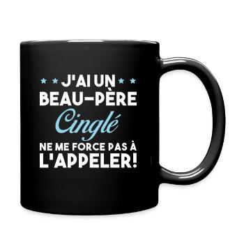 Beau Père Cinglé Citation Humour - Mug uni - noir - Droite