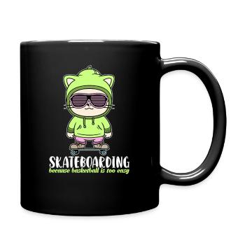Skateboarding because Basketball is too easy - Tasse einfarbig - Schwarz - Rechts