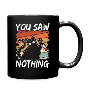 You Saw Nothing Black Cat Sarcasm Murder Blood - Full Colour Mug - black - Right