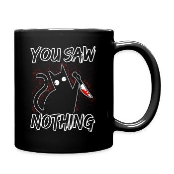 You Saw Nothing Black Cat Sarcasm Killer Ha - Full Colour Mug - black - Right