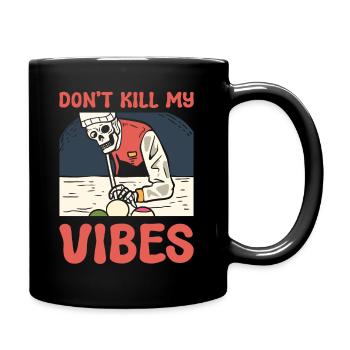Don't Kill My Vibes Billardspieler - Tasse einfarbig - Schwarz - Rechts