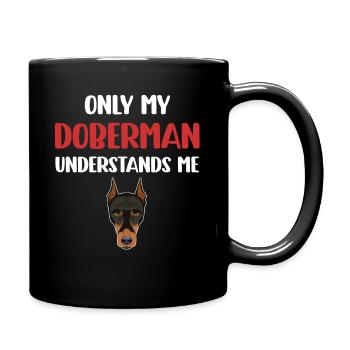 Only my Doberman understands me Pinscher - Full Colour Mug - black - Right