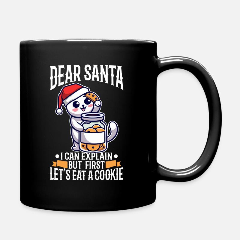 Dear santa i can explain But first lets eat a - Tasse einfarbig - Schwarz