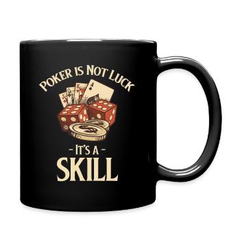 Poker isn't luck, it's a - Full Colour Mug - black - Right