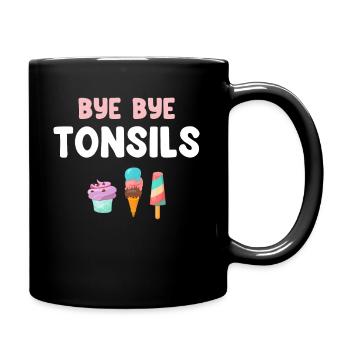 Bye Bye Tonsillenchirurgie Zur Entfernung Von - Tasse einfarbig - Schwarz - Rechts