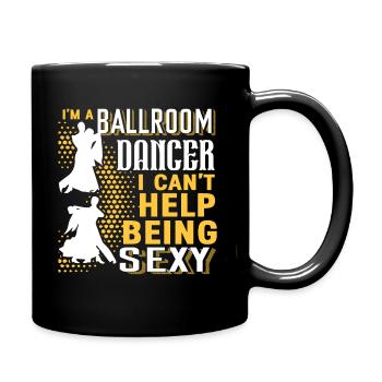 Ballroom Dance I'm A Ballroom Dancer - Full Colour Mug - black - Right
