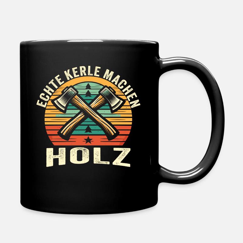 Holz Holzfäller Forstwirtschaft Geschenk - Tasse einfarbig - Schwarz