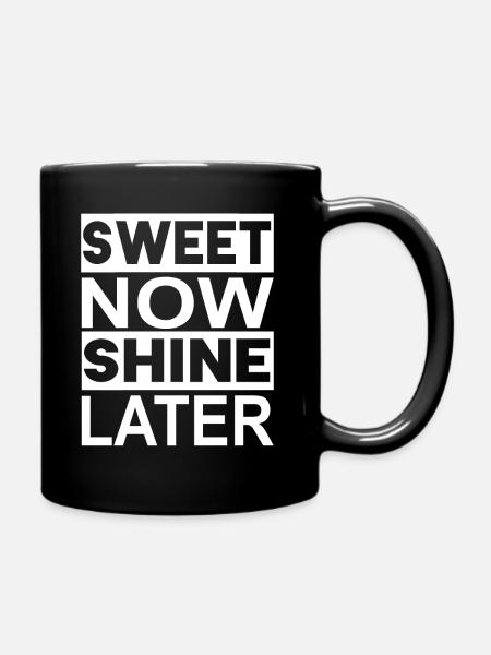 Fitness Bodybuilding GYM sweet now shine later - Tasse einfarbig - Schwarz