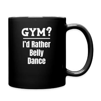 Fitnessstudio? Ich Würde Lieber Bauchtanz Ägypten - Tasse einfarbig - Schwarz - Rechts