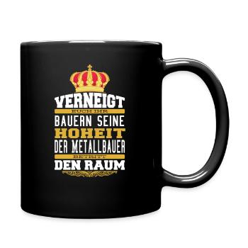 Witziges metallbauer T-shirt Geschenk - Tasse einfarbig - Schwarz - Rechts