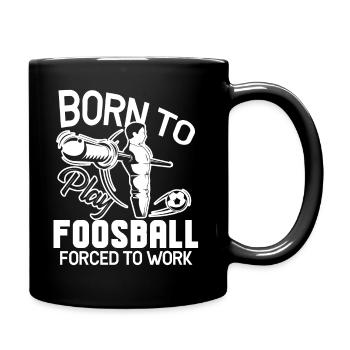Foosball Born To Play Foosball - Full Colour Mug - black - Right