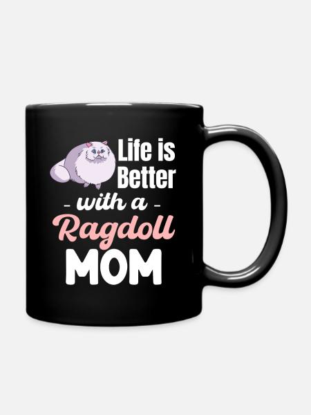 Das Leben Ist Besser Mit Einer Ragdoll Mom - Tasse einfarbig - Schwarz