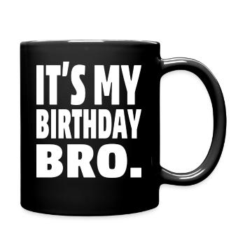 C’est mon anniversaire mon frère - Mug uni - noir - Droite