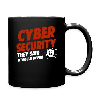 Cybersécurité : Vous avez dit que ce serait amusant - Mug uni - noir - Droite