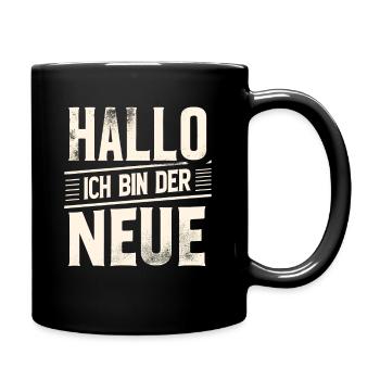 Neuer Job erster Arbeitstag Vorstellung Arbeit - Tasse einfarbig - Schwarz - Rechts