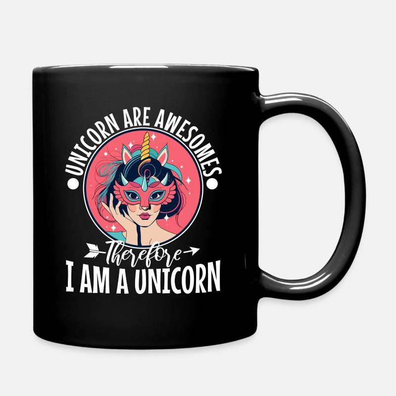 Unicorns are awesome therefore i am a unicorn - Tasse einfarbig - Schwarz